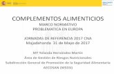 Presentación de PowerPoint - Aecosan · COMPLEMENTOS ALIMENTICIOS MARCO NORMATIVO PROBLEMATICA EN EUROPA JORNADAS DE REFERENCIA 2017 CNA Majadahonda 31 de Mayo de 2017 Mª Yolanda
