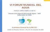 VI FORUM MUNIDAL DEL AGUA - riob.org · relacionados con el agua, su gerenciamiento y su distribución; - Formular propuestas concretas y estimular la adopción de ... Ajustar presiones