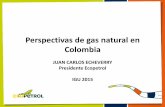 Perspectivas de gas natural en Colombia - igu.org Oct.21.15 Presentación IGU... · MEDELLIN Mariquita Cifras en unidades de energía GBTUD: British Thermal Unit Fuente: Ecopetrol-
