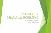 CRECIMIENTO Y DESARROLLO ESQUELETICO - …€¦ · CRECIMIENTO Y DESARROLLO ESQUELETICO ... modelo para el desarrollo oseo. ! ... El Factor de Crecimiento Vascular y Endotelial ...