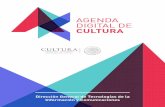 Dirección General de Tecnologías de la Información y ...agendadigital.cultura.gob.mx/agenda-digital-de-cultura.pdf · de las telecomunicaciones y las redes y plataformas digitales