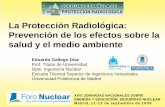 La Protección Radiológica: Prevención de los efectos ...rinconeducativo.org/contenidoextra/jornadas2009/ponencias2009... · La Protección Radiológica: Prevención de los efectos