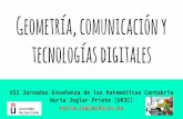 Geometría, comunicación y tecnologías digitales - SMPCsociedadmatematicacantabria.es/wp-content/uploads/TallerGeometria2... · Geoplano y GeoGebra. ... tienen 2 verticales y 2