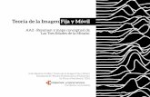 Teoría de la Imagen Fija y Móvil · Régis Debray en su libro Vida y Muerte de la ... da paso a la humanidad del hombre, al ... ‘Las Tres Edades de la Mirada’. ...