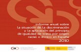 Informe Anual Dsicrminación 2010 - mscbs.gob.es · discriminación, el impulso de la aplicación transversal de la igualdad de trato en la formulación, ejecución y evaluación