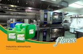 Industria alimentaria - florexcr.com · Los usuarios de productos de limpieza y los agentes ... ciedad pesada en superficies de acero inoxidable como hornos, parrillas, máquinas