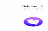 Guía WebDirect de FileMaker 15 · Paso 1: Planificar la solución de FileMaker WebDirect 13 Finalidad de la solución 13 Número de usuarios Web 13 Dispositivos que accederán a