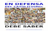 En Defensa del Catolicismo Lo que todo catolico …libroesoterico.com/biblioteca/HERMETISMO/Libro en DEFENSA...Lo que todo Católico debe saber ” que me has obsequiado, y también