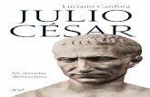 Luciano Canfora JULIO - planetadelibros.com · Julio César es sin duda uno deB los grandes personajes de la historia universal. Conquistador de territorios, forjador de un imperio,
