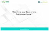 Maestría en Comercio Internacional Maestría en Comercio Internacional busca formar expertos con sólidas bases jurídicas y habilidades en la implementación de proyectos que ayuden
