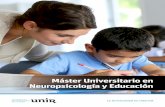 Máster Universitario en Neuropsicología y Educación€¦ · neurociencia aplicada en el aula para optimizar el rendimiento escolar • Saber dar respuesta educativa a todos los