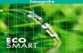 ECO SMART - inicio · Mezclar y graduar el agua Disfrutar del agua Pensar En el futuro Hansgrohe está considerado uno de los líderes ... ido forjando a lo largo de los años ...