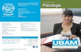 Licenciatura en Psicología - Bienvenido a UBAM · ... como un profundo conocimiento y respeto por ... evaluar y diagnosticar a los individuos y a los ... *Empresas del sector público
