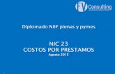 Diplomado NIIF plenas y pymes³n Costos por... · La NIC 23 no define “un período sustancial antes de estar listo para su uso o para la ... costos por intereses del préstamo relacionados