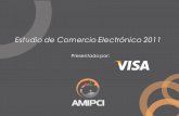 Estudio de Comercio Electrónico 2011 - US Media …usmediaconsulting.com/img/uploads/pdf/AMIPCI-Comercio-Electronico... · El Estudio AMIPCI de Comercio Electrónico en México 2011,