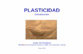 PLASTICIDAD - tecnun.es · 3 Plasticidad: f., cualidad de plástico. Plástico, ca: Del latín plasticus, y éste del griego plastikoz Capaz de ser modelado. Dicho de un material: