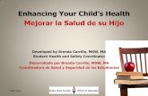 Mejorar la Salud de su Hijo - SCCOE Homepage Engagement Training... · El trabajo de los Cuidadores para proteger contra cualquier peligro, ... Play with your child every day ...
