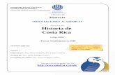 Historia de Costa Rica - historiauned.net · A. Comprender la historia de las sociedades de la actual Costa Rica en los momentos previos al contacto y durante el proceso de la conquista