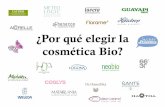 ¿Por qué elegir la cosmética Bio? - anipam.es · en la cosmética convencional. ... enzimas derivadas de OGM. Se mantiene la biodegradabilidad al limitar las modificaciones químicas.