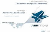 Experiencia Aernnova Bombardier - INCOMERAdocumentos.galiciainnovacion.es/DocumXornadas/2014-05-14_Canada... · Puertas y partes móviles ... para el rango de los 110-160 pasajeros.