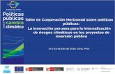Taller de Cooperación Horizontal sobre políticas … · Política Nacional para la Reducción de Riesgo Desastre (RRD) “Otorgar al Estado de Chile un instrumento o marco guía
