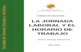 LA JORNADA LABORAL Y EL HORARIO DE TRABAJOtauja.ujaen.es/bitstream/10953.1/7712/1/TFG - VALDIVIA SUTIL... · En el caso de España, y en referencia a las normas que se dictaron en