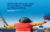 Síndrome de Prader-Willi y Familia · el Síndrome de Prader Willi (SPW) vamos a necesitar cantidades todavía ma-yores de las capacidades que acabamos de mencionar. En contrapartida