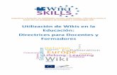 Utilización de Wikis en la Educación: Directrices … INTRODUCCIÓN Este manual ha sido desarrollado en el contexto del proyecto europeo WikiSkills, que aspira a aplicar los beneficios