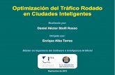 Optimización del Tráfico Rodado en Ciudades Inteligentes · – Obtención de información real del flujo de tráfico ... C. Rössel, W. Tuchscheerer, P. Wagner and R ... interactions