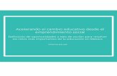Acelerando el cambio educativo desde el …co.org.mx/wp-content/uploads/2017/03/Acelerandoelcambioeducativo... · emprendimiento social y el sistema educativo en México. ... diseño