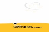 Manual de ORIenTaCIÓn SOCIO-OCuPaCIOnal · a tener una vinculación afectiva y se amplíen sus posibilidades de inserción social como adultos. Para lograr este objetivo y desarrollar