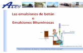 Las emulsiones de betún o Emulsiones Bituminosas - LabIC.ugrlabic.ugr.es/docs/1_Emulsiones_de_betun_Maria_del_Mar_Colas.pdf · Permite el entendimiento técnico entre los Estados