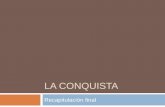 La conquista - campoverde.edu.mx · Conquista espiritual Proceso de mestizaje cultural Inicio de la colonia . Juan de Grijalba (1 51 8) Córdoba (1 51 7) Title: La conquista Author: