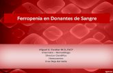 Ferropenia en Donantes de Sangre - bio-service.com.co EN DONANTES DE... · •En los bancos de sangre se tamiza anemia y no deficiencia de hierro •El código de ética de la donación