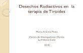 Desechos Radiactivos en la terapia de Tiroides - Pagesnucleus.iaea.org/HHW/NuclearMedicine/Radionuclide_Therapy/... · Qué son los Desechos Radiactivos? ... • el hecho de que la
