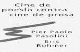 Cine de poesía contra cine - DDOOSS · Cine de poesía contra cine de prosa Pier Paolo Pasolini Eric Rohmer Traducido por Joaquín Jordá Editorial Anagrama, Barcelona, 1970 La paginación