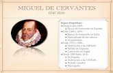 Miguel de Cervantes (1547-1616) · LA POESÍA DE CERVANTES “Yo, que siempre trabajo y me desvelo Por parecer que tengo de poeta La gracia que no quiso darme el cielo” Miguel de