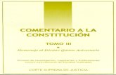 Comentarios a la Constitución - pj.gov.py · CORTE SUPREMA DE JUSTICIA COMENTARIO A LA CONSTITUCIÓN TOMO III Homenaje al Décimo Quinto Aniversario División de Investigación,