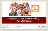 SERVICIO DE PEDIATRÍA y PayaSOSpital · •Ruptura de la biografía del niño y su familia •Impacto físico, psíquico y social •El impacto de la hospitalización •Muchos pacientes