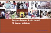 Emprendimiento Social Juvenil 18 buenas prácticas · Criterios de selección de experiencias 24 Aprendizajes que generan Emprendimiento Social Juvenil 26 ... Michaela Hertel Directora
