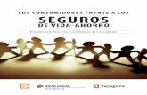 LOS CONSUMIDORES FRENTE A LOS SEGUROSaicar.adicae.net/archivos/Estudio-SEGUROS-vida-ahorro-2017.pdf · las diversas modalidades de seguros de vida ahorro y de los problemas que generan