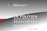 La política - Consejo Nacional de Competencias · Aprovechar el potencial agrícola del Ecuador. Zonificación agroproductiva ..... 3.5. Los nuevos dilemas del sector agropecuario
