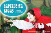 Caperucita Rojas - lacomarcadepuertollano.com · de máscaras, gestos y sonidos onomatopéyicos. Con música y ritmos en vivo se presenta una versión original, divertida y muy musical