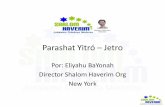 Parashat Yitró Jetro - Semanal Yitro.pdf · La ofrenda de Hével fue aceptada ... • La ofrenda de