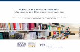 Reglamento Interno Unidad de Documentación · universitaria recursos documentales y servicios de información de manera eficiente y oportuna, que permitan apoyar las tareas sustantivas