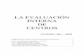 LA EVALUACIÓN INTERNA DE CENTROS - blog.educastur.esblog.educastur.es/autoevaluacion/files/2009/02/la-evaluacion-inter... · Sesión 3 (2 horas): Diseño evaluativo. Determinación
