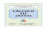 C LCULO III (0253) - Jos Luis Quintero D vila - Index III - Semestre 3-2009... · real, funciones reales de variables vectorial e integrales dobles y triples y sus aplicaciones. ...