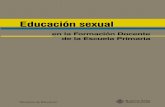 Educación sexual en la Formación Docente de la Escuela ... · Jefe de Gobierno Mauricio Macri Ministro de Educación Mariano Narodowski Subsecretaria de Inclusión Escolar y Coordinación