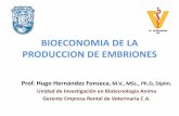 BIOECONOMIA DE LA PRODUCCION DE EMBRIONES · BIOECONOMIA • Se refiere a toda actividad económica derivada de la actividad científica y de investigación enfocada en la biotecnología.