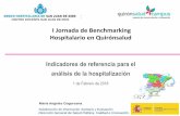 I Jornada de Benchmarking Hospitalario en Quirónsalud ... · Fractura de cadera Prótesis de cadera Asma en pacientes edad 5-39 Neumonía Complicaciones en la anestesia (PSI 1) Úlceras